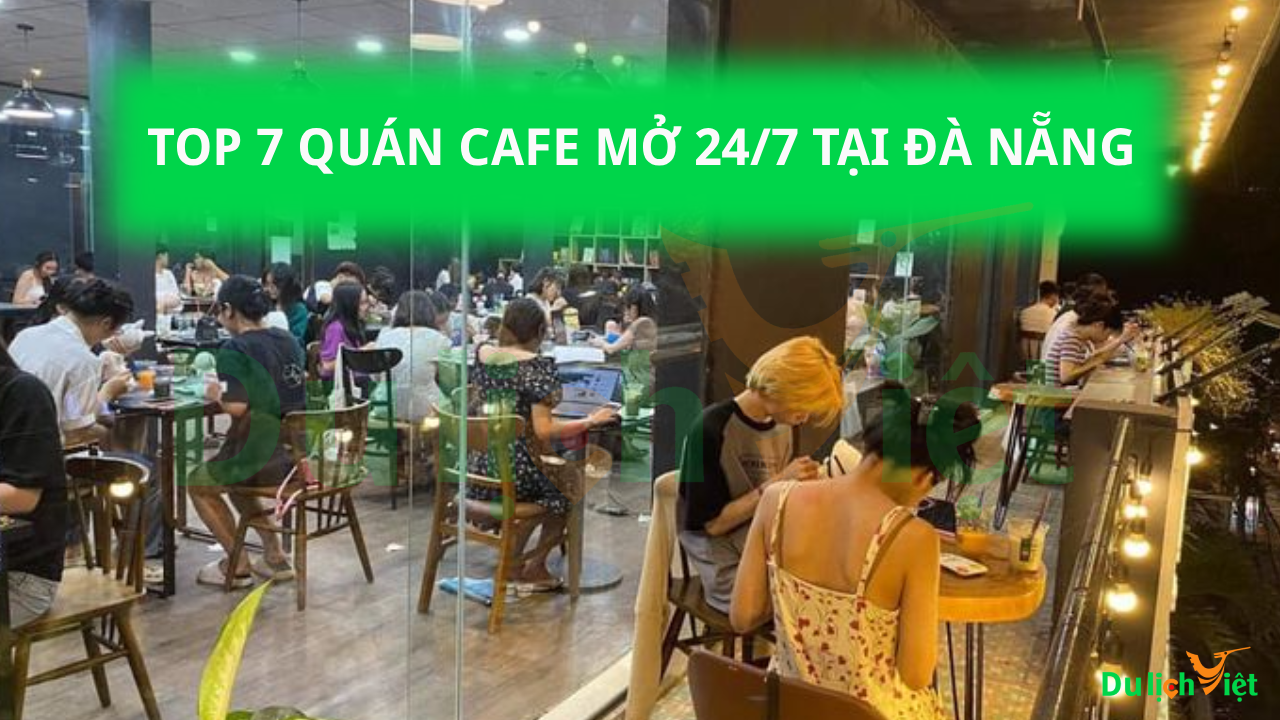 top-7-quan-cafe-mo-xuyen-dem-tai-da-nang