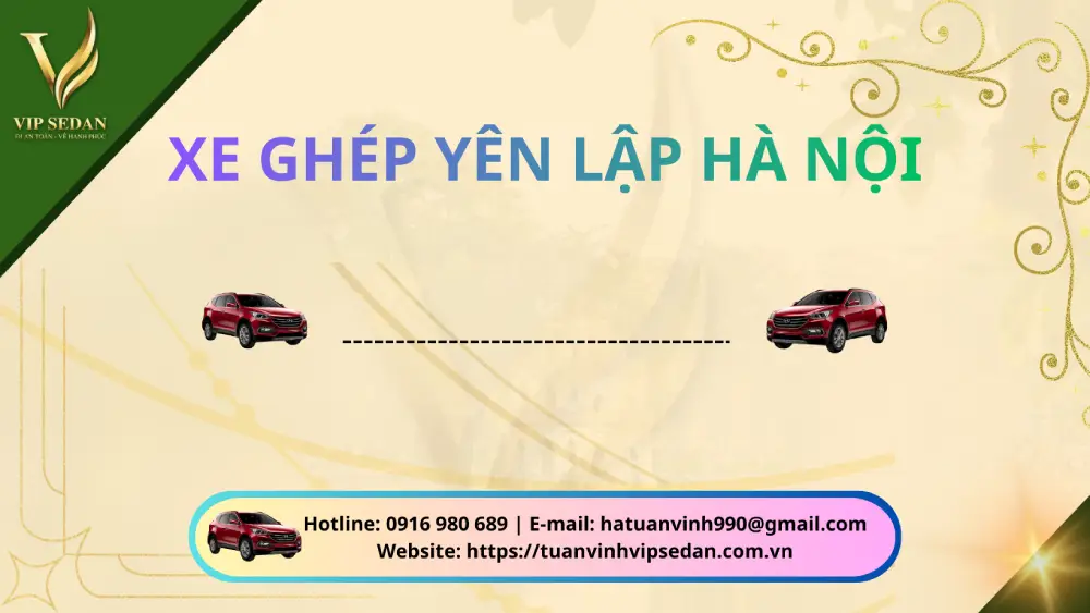 Xe Ghép Yên Lập Hà Nội: Hành Trình 5 Sao Tại Tuấn Vĩnh Vip Sedan